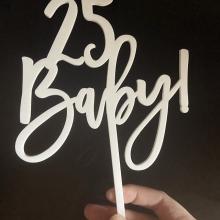25 Baby!